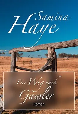 E-Book (epub) Der Weg nach Gawler von Samina Haye