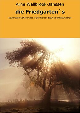 E-Book (epub) die Friedgarten`s von Arne Wellbrook-Janssen