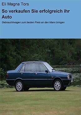 E-Book (epub) So verkaufen Sie erfolgreich ihr Auto von Eli Magna Tors