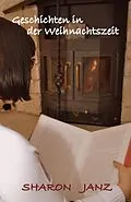 E-Book (epub) Geschichten in der Weihnachtszeit von Sharon Janz