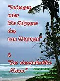 E-Book (epub) Totensee, oder Die Odyssee des van Hoyman (eine historische Erzählung) & Der viereinhalbte Mann (eine Kriminalgroteske) von Barni Bigman