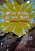 E-Book (epub) Wilder Schnee der toten Nacht von Jonathan Pielmayer