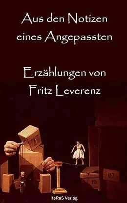 E-Book (epub) Aus den Notizen eines Angepassten von Fritz Leverenz
