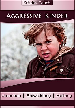 E-Book (epub) Aggressive Kinder von Kristine Tauch