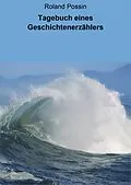 E-Book (epub) Tagebuch eines Geschichtenerzählers von Roland Possin