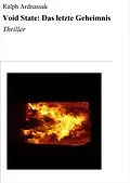 E-Book (epub) Void State: Das letzte Geheimnis von Ralph Ardnassak