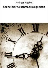 E-Book (epub) Seeheimer Geschmacklosigkeiten von Andreas Meckel