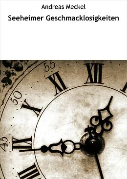 E-Book (epub) Seeheimer Geschmacklosigkeiten von Andreas Meckel