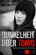 E-Book (epub) Dunkelheit über Tokyo - 2 von M.P. Anderfeldt