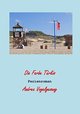 E-Book (epub) Die Farbe Türkis von Andrea Vogelgesang