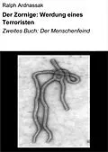 E-Book (epub) Der Zornige: Werdung eines Terroristen von Ralph Ardnassak