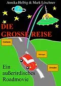 E-Book (epub) Die große Reise von Annika Helbig / Mark Löschner