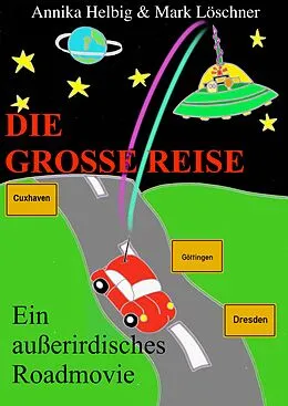 E-Book (epub) Die große Reise von Annika Helbig / Mark Löschner