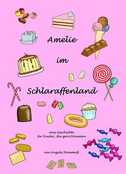E-Book (epub) Amelie im Schlaraffenland von Angela Rommeiß
