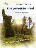 E-Book (epub) Die perfekte Insel von Thomas Frick