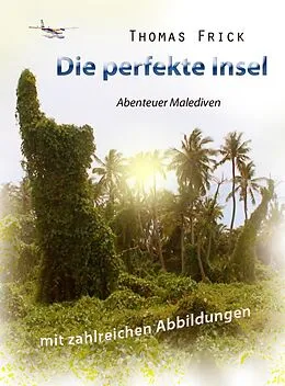 E-Book (epub) Die perfekte Insel von Thomas Frick