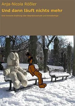 E-Book (epub) Und dann läuft nichts mehr von Anja-Nicola Rößler