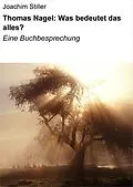 E-Book (epub) Thomas Nagel: Was bedeutet das alles? von Joachim Stiller
