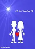 E-Book (epub) P.S. Die Traumfrau 2.0 von Christian Witter