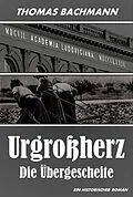 E-Book (epub) Urgroßherz von Thomas Bachmann