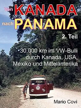 E-Book (epub) VON KANADA NACH PANAMA - Teil 2 von Mario Covi
