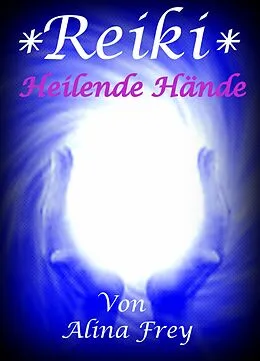 E-Book (epub) Reiki von Alina Frey