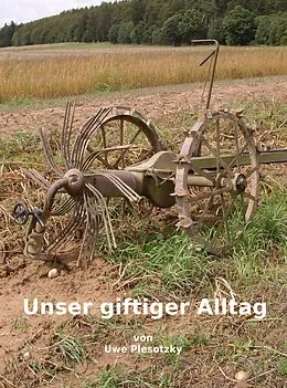 E-Book (epub) Unser giftiger Alltag von Uwe Plesotzky