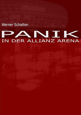 E-Book (epub) Panik in der Allianz Arena von Werner Schatten