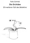 E-Book (epub) Die Orchidee von Falko Schmidt