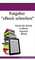 E-Book (epub) Ratgeber eBook schreiben von Hans-Peter Wolff