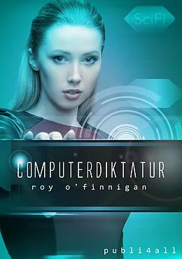 E-Book (epub) Computerdiktatur von Roy O'Finnigan
