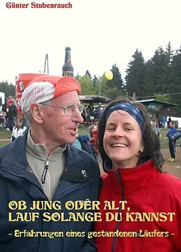 E-Book (epub) OB JUNG ODER ALT, LAUF SOLANGE DU KANNST von Günter Stubenrauch