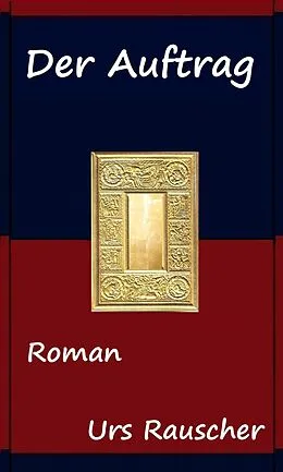E-Book (epub) Der Auftrag von Urs Rauscher