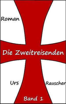 E-Book (epub) Die Zweitreisenden von Urs Rauscher