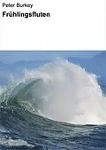 E-Book (epub) Frühlingsfluten von Peter Burkey