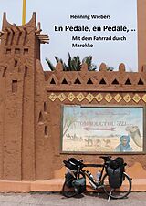 E-Book (epub) En Pédale, en Pédale - Mit dem Fahrrad durch Marokko von Henning Wiebers