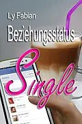 E-Book (epub) Beziehungsstatus Single von Ly Fabian
