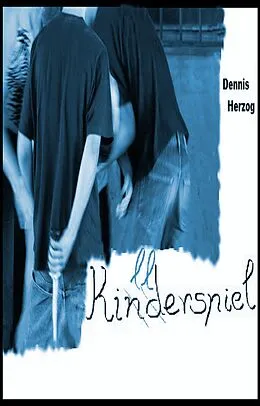 E-Book (epub) Kinderspiel von Dennis Herzog