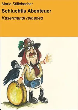 E-Book (epub) Schluchtis Abenteuer von Mario Stillebacher