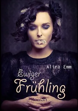 E-Book (epub) Ewiger Frühling von Alina Emm