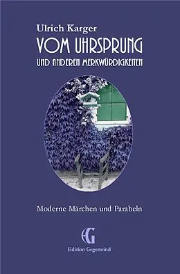 E-Book (epub) Vom Uhrsprung und anderen Merkwürdigkeiten von Ulrich Karger