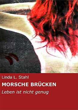 E-Book (epub) MORSCHE BRÜCKEN von Linda L. Stahl