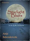 E-Book (epub) Starlight Blues von Antje Babendererde