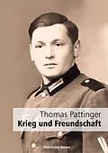 E-Book (epub) Krieg und Freundschaft von Thomas Pattinger