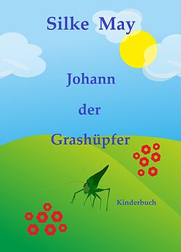 E-Book (epub) Johann der Grashüpfer von Silke May
