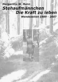 E-Book (epub) Stehaufmännchen - Die Kraft zu leben von Margarithe W. Mann