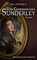 E-Book (epub) Das Geheimnis von Sunderley von Isa Piccola