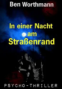 E-Book (epub) In einer Nacht am Straßenrand von Ben Worthmann