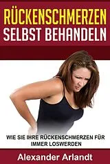 E-Book (epub) Rückenschmerzen selbst behandeln von Alexander Arlandt