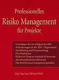 E-Book (epub) Professionelles Risiko Management für Projekte von Lutz-Michael Weiß